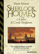 Sherlock Holmes e il falso di Conk-Singleton