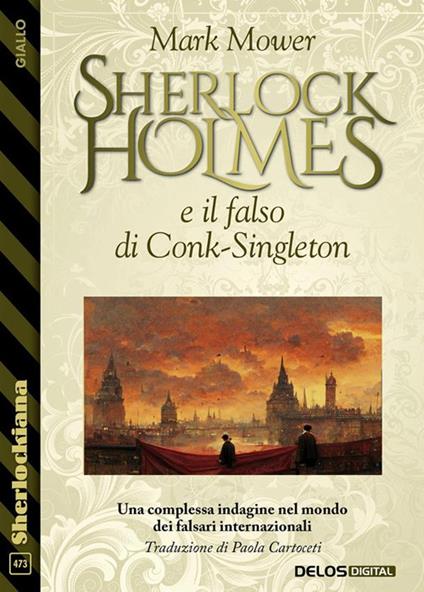 Sherlock Holmes e il falso di Conk-Singleton - Mark Mower,Paola Cartoceti - ebook