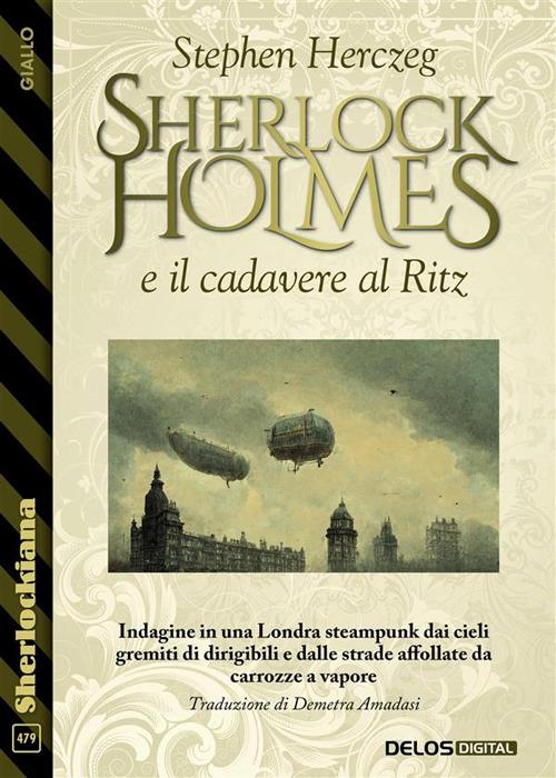 Sherlock Holmes e il cadavere al Ritz - Stephen Herczeg - ebook