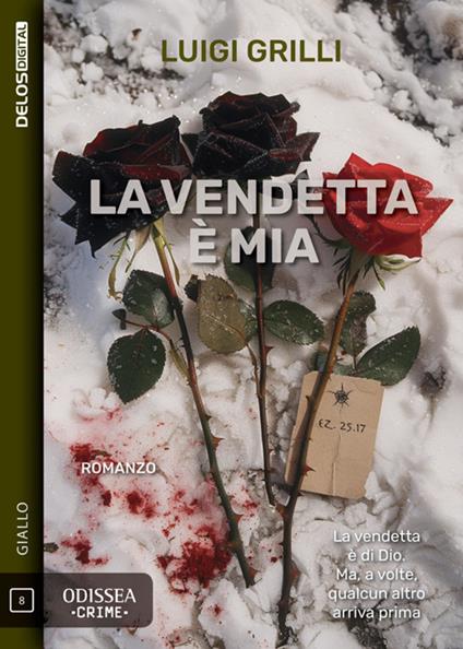 La vendetta è mia - Luigi Grilli - ebook