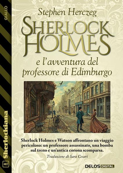 Sherlock Holmes e l'avventura del professore di Edimburgo - Stephen Herczeg - ebook