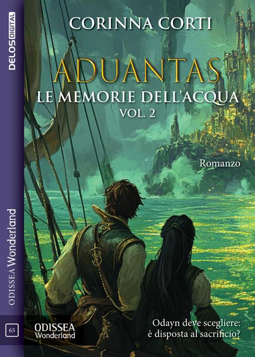 Aduantas. Le Memorie dell'acqua. Vol. 2 - Corinna Corti - ebook