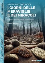 I giorni delle meraviglie e dei miracoli