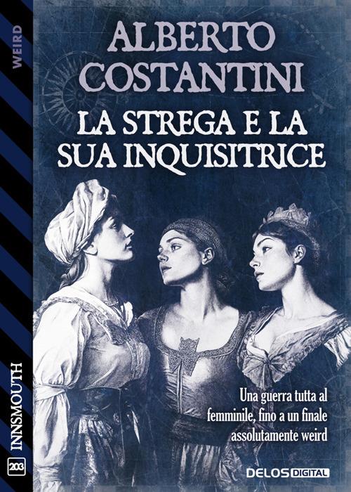 La strega e la sua inquisitrice - Alberto Costantini - ebook