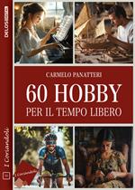 60 hobby per il tempo libero