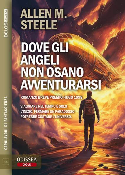 Dove gli angeli non osano avventurarsi - Allen M. Steele,Viviana Viviani - ebook