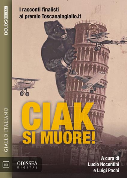 Ciak, si muore! - Lucio Nocentini,Luigi Pachì - ebook