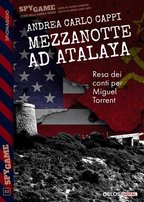 Mezzanotte ad Atalaya - Andrea Carlo Cappi - ebook