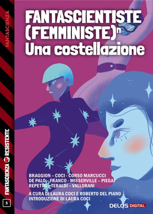 Fantascientiste (femministe)?. Una costellazione - Laura Coci,Enrico Del Piano - ebook