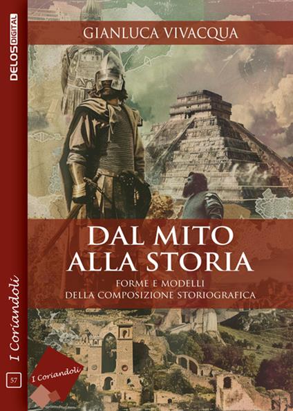 Dal mito alla storia - Gianluca Vivacqua - ebook