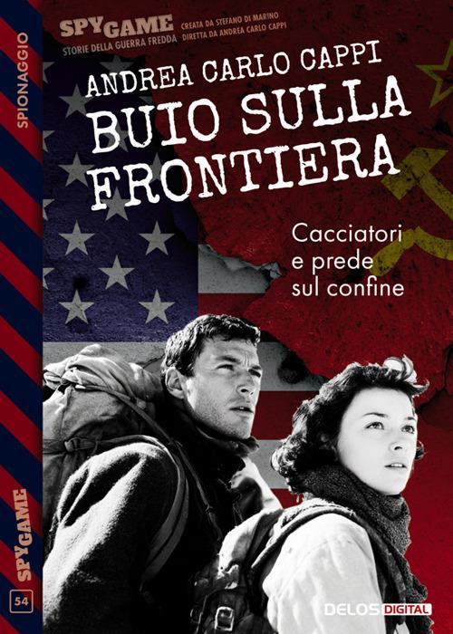 Buio sulla frontiera - Andrea Carlo Cappi - ebook
