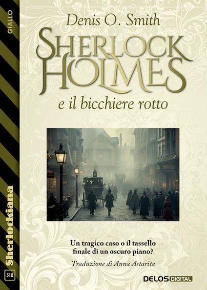 Sherlock Holmes e il bicchiere rotto - Denis O. Smith,Anna Astarita - ebook