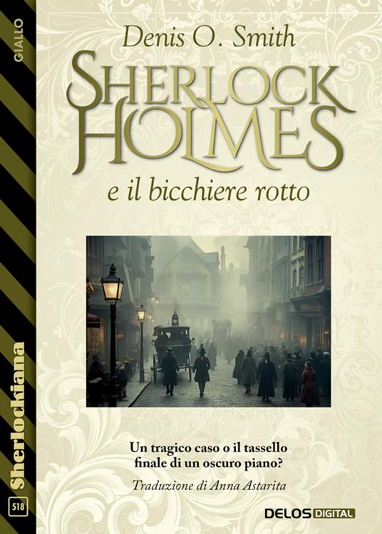 Sherlock Holmes e il bicchiere rotto - Denis O. Smith,Anna Astarita - ebook