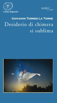 Desiderio di chimera si sublima - Giovanni Torres La Torre - copertina