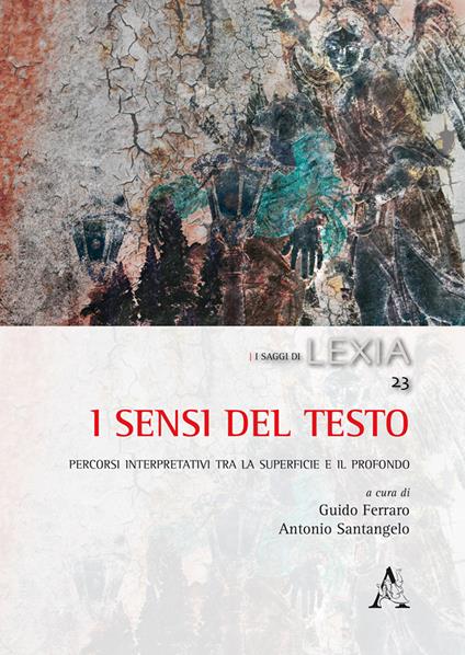 I sensi del testo. Percorsi interpretativi tra la superficie e il profondo - copertina