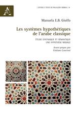 Les systèmes hypothétiques de l'arabe classique. Étude syntaxique et sémantique: une hypothèse modale