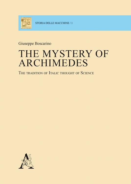 The mystery of Archimedes. The tradition of Italic thought of science - Giuseppe Boscarino - copertina