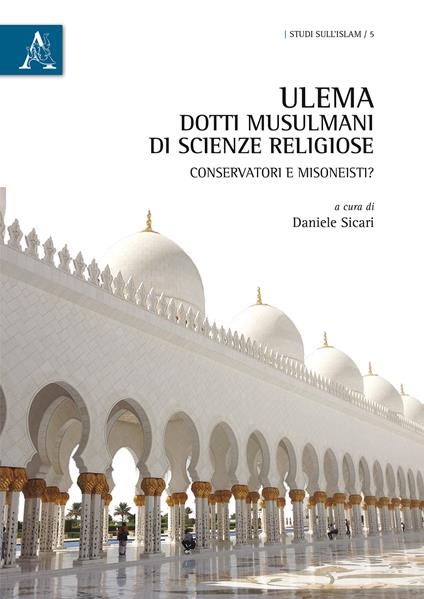 Ulema. Dotti musulmani di scienze religiose. Conservatori e misoneisti? - copertina