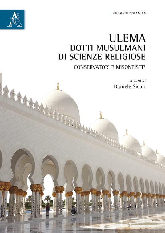 Ulema. Dotti musulmani di scienze religiose. Conservatori e misoneisti? - copertina