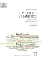 Il progetto urbanistico. Prove di innovazione per il futuro della città