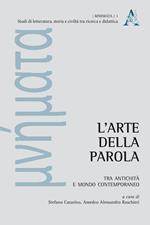 L' arte della parola. Tra antichità e mondo contemporaneo