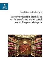 La comunicación dramática en la enseñanza del español como lengua extranjera