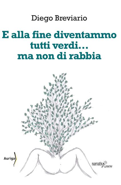 E alla fine diventammo tutti verdi… ma non di rabbia - Diego Breviario - copertina