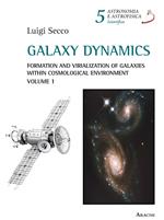 Galaxy dynamics. Vol. 1: Formation and virialization of galaxies within cosmological environment.
