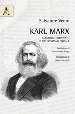 Karl Marx. Il dialogo ritrovato di un cristiano sociale