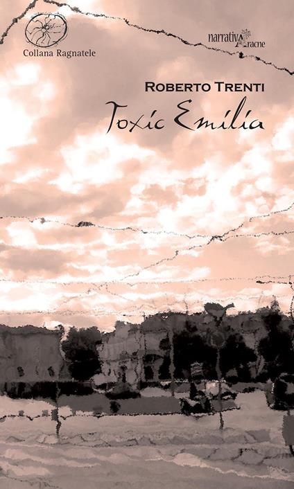 Toxic Emilia - Roberto Trenti - copertina