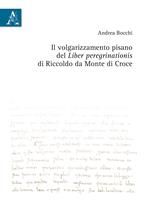 Il volgarizzamento pisano del Liber peregrinationis di Riccoldo da Monte di Croce