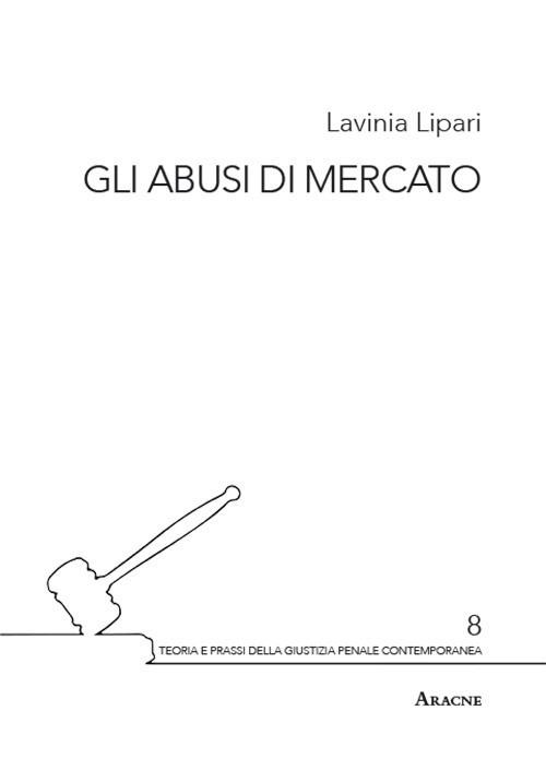 Gli abusi di mercato - Lavinia Lipari - copertina
