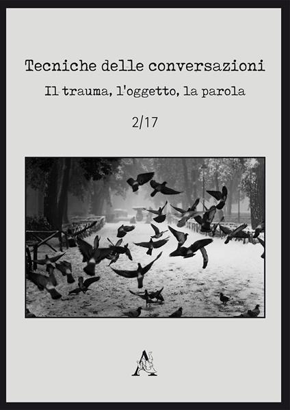 Tecniche delle conversazioni. Il trauma, l'oggetto, la parola (2017). Vol. 2 - copertina