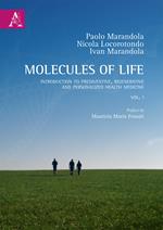 Molecules of life. Introduction to prediventive, regenerative and personalized health medicine. Vol. 1