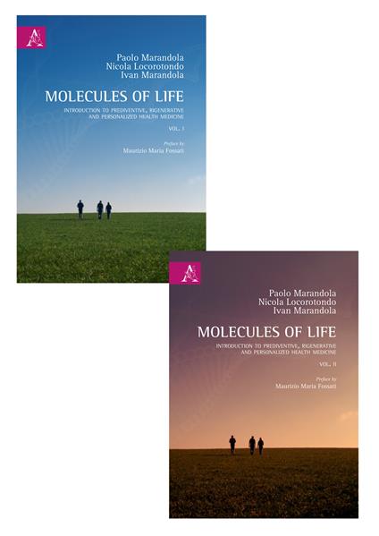 Molecules of life. Introduction to prediventive, regenerative and personalized health medicine. Complete work - Paolo Marandola,Nicola Locorotondo,Ivan Marandola - copertina