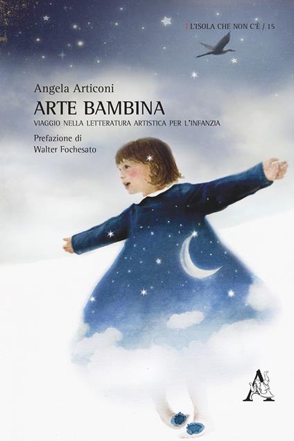 Arte bambina. Viaggio nella letteratura artistica per l'infanzia - Angela Articoni - copertina