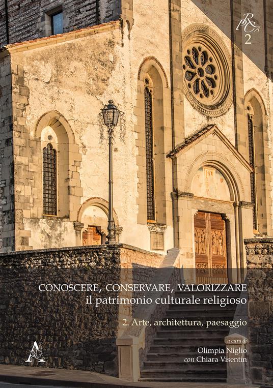 Conoscere, conservare, valorizzare il patrimonio culturale religioso. Vol. 2: Arte, architettura, paesaggio - copertina