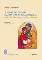 La Madre del Signore e la vita comune nella verginità. Il carisma dell'opera «La piccola casetta di Nazareth»