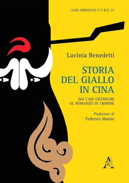 Storia del giallo in Cina. Dai casi giudiziari al romanzo di crimine - Lavinia Benedetti - copertina