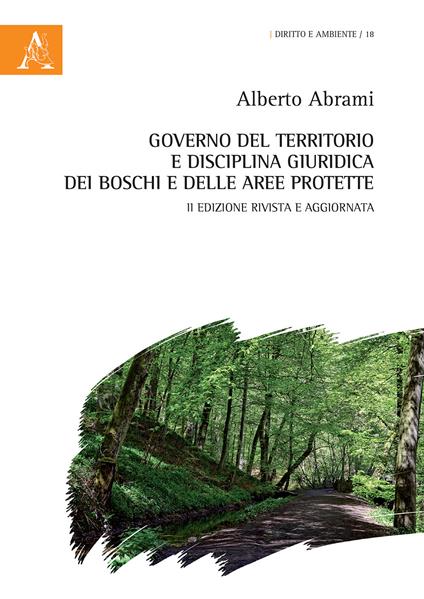 Governo del territorio e disciplina giuridica dei boschi e delle aree protette - Alberto Abrami - copertina
