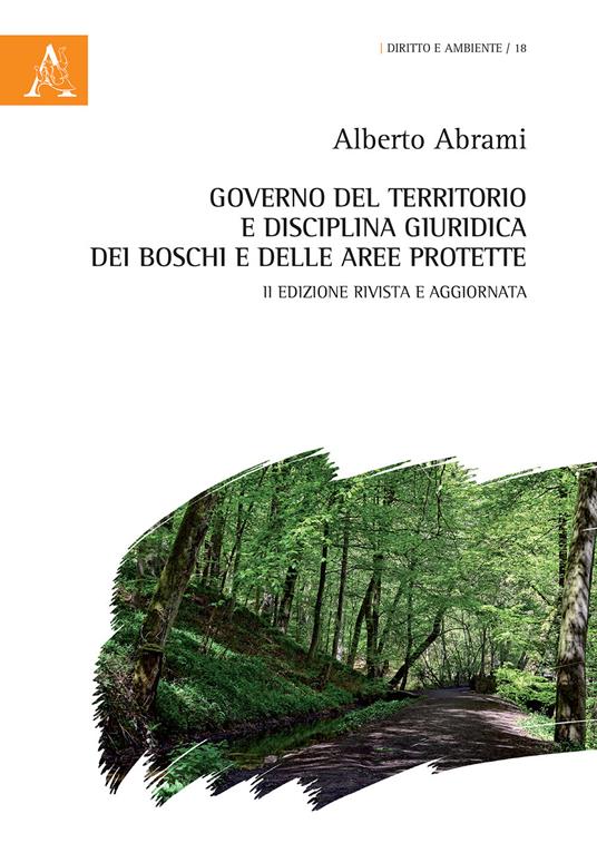 Governo del territorio e disciplina giuridica dei boschi e delle aree protette - Alberto Abrami - copertina