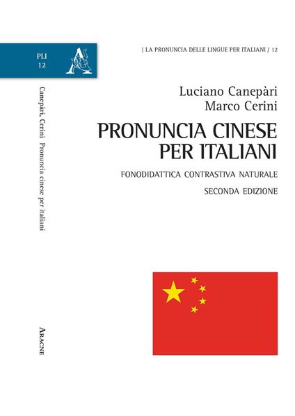 Pronuncia cinese per italiani. Fonodidattica contrastiva naturale. Ediz. ampliata - Marco Cerini,Luciano Canepari - copertina