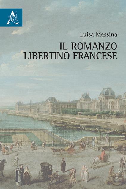 Il romanzo libertino francese - Luisa Messina - copertina
