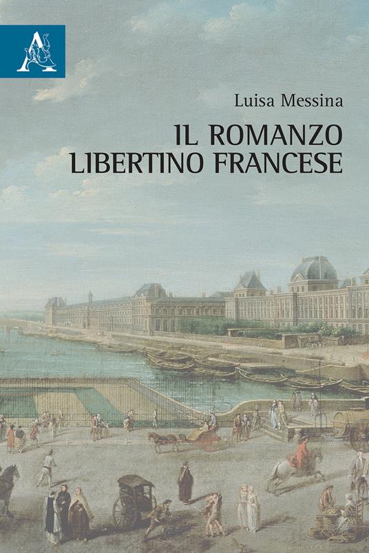 Il romanzo libertino francese - Luisa Messina - copertina