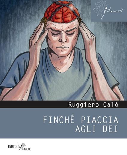 Finché piaccia agli Dei - Ruggiero Calò - copertina