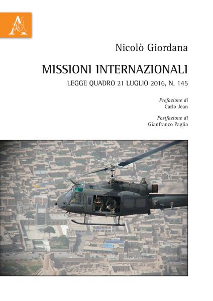 Missioni internazionali. Legge quadro 21 luglio 2016, n. 145 - Nicolò Giordana - copertina