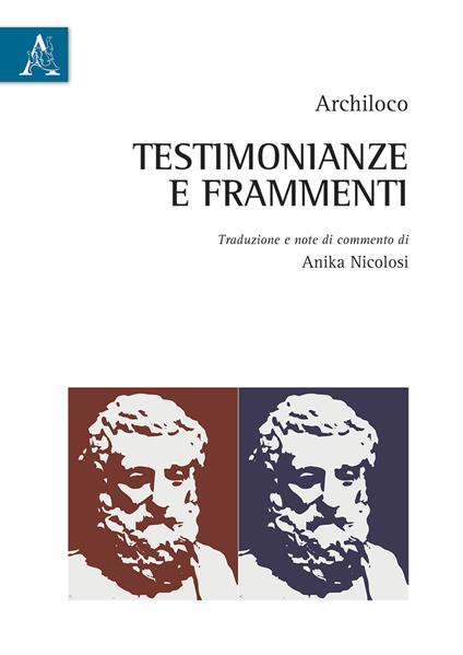 Testimonianze e frammenti. Testo italiano a fronte - Archiloco - copertina