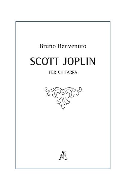 Scott Joplin. Per chitarra - Bruno Benvenuto - copertina