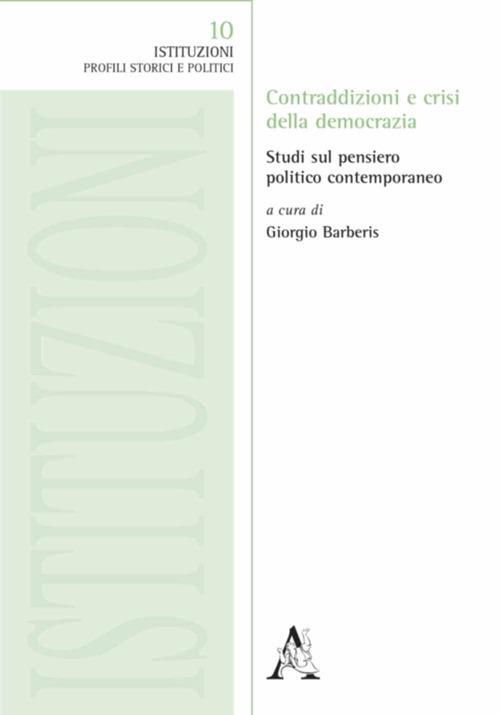 Contraddizioni e crisi della democrazia. Studi sul pensiero politico contemporaneo - copertina