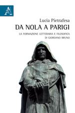Da Nola a Parigi. La formazione letteraria e filosofica di Giordano Bruno